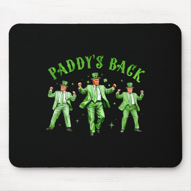 Paddy's Back Dancing Trump St Patricks Day St Patt Mousepad (Vorne)