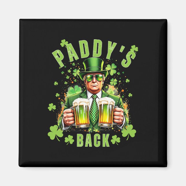 Paddy's Back Funny Trump St Patricks Day Irish Sha Magnet (Vorne)