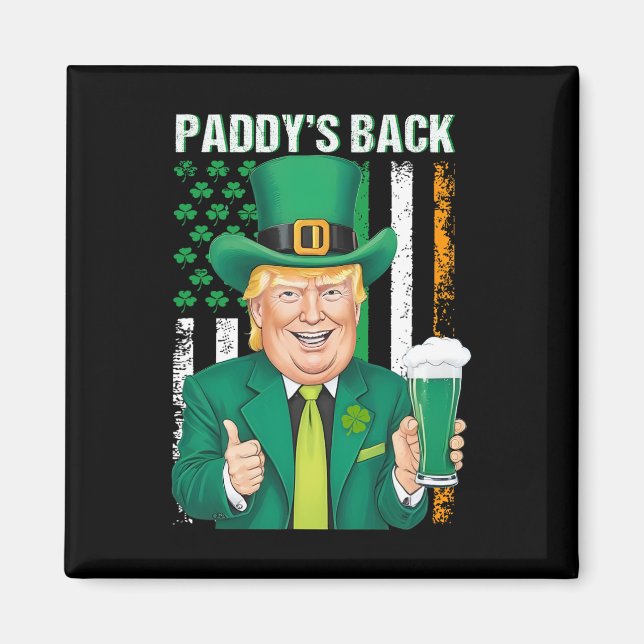 Paddy's Back Funny Trump St Patricks Day Men Wome Magnet (Vorne)