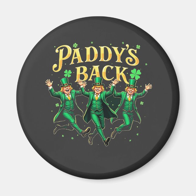 Paddy's Back St Patrick's Day Trump tanzen Magnet (Vorne)