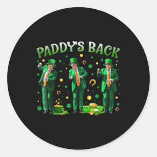 Paddys Back Trump St Patricks Day St Pattys Day Da Runder Aufkleber