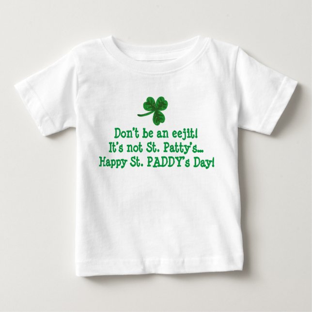 Paddy's nicht-Patty-Shirt Baby T-shirt (Vorderseite)
