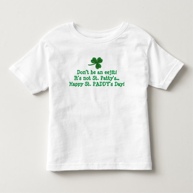 Paddy's nicht-Patty-Shirt Kleinkind T-shirt (Vorderseite)