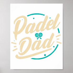 Padel Dad Platform Tennis Paddleball Padel  Poster