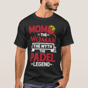 Padel Mama Mother Sport Padel Player T-Shirt