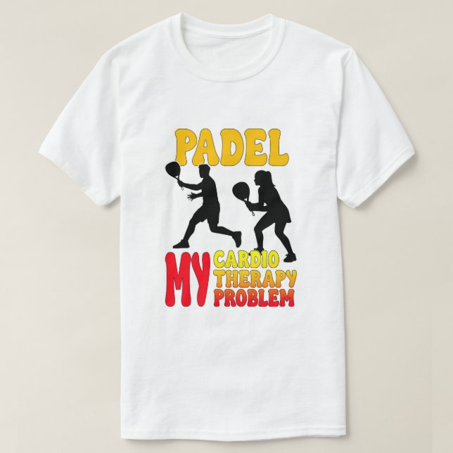 Padel Mein Cardio Meine Therapie Mein Problem T-Sh T-Shirt (Design vorne)