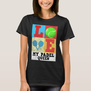 Padel-Paddle-Tennis-Königin-Prinzessin-Rückhand-Sc T-Shirt