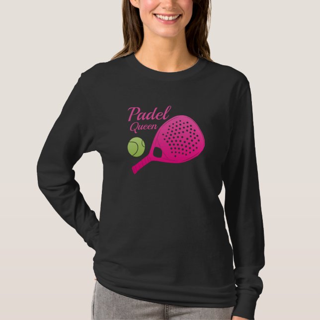Padel Paddle Tennis Queen Princess Backhand Racket T-Shirt (Vorderseite)