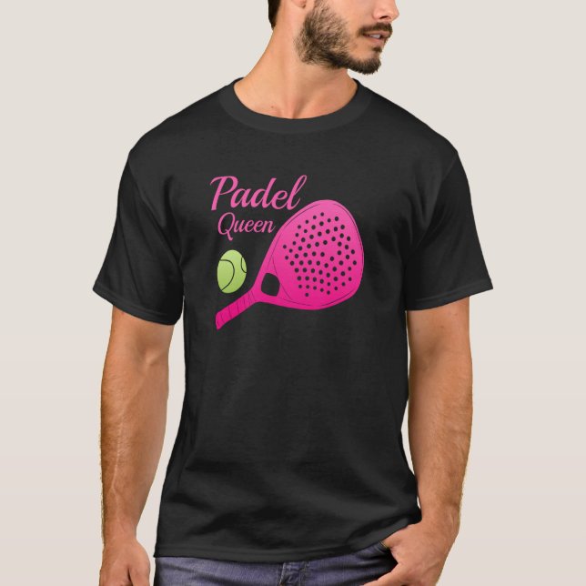 Padel Paddle Tennis Queen Princess Backhand Racket T-Shirt (Vorderseite)