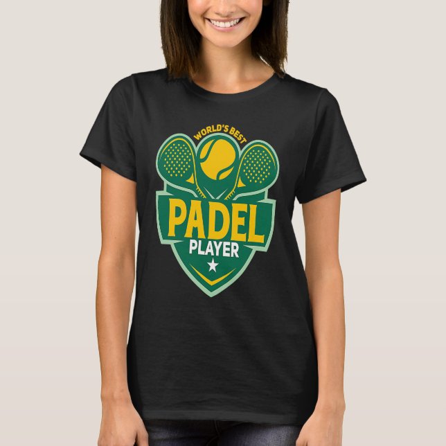 Padel Player  Sport Best Padeleur Playing Padel T-Shirt (Vorderseite)
