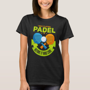 Padel Sport Padel Padeleur Padel Player T-Shirt