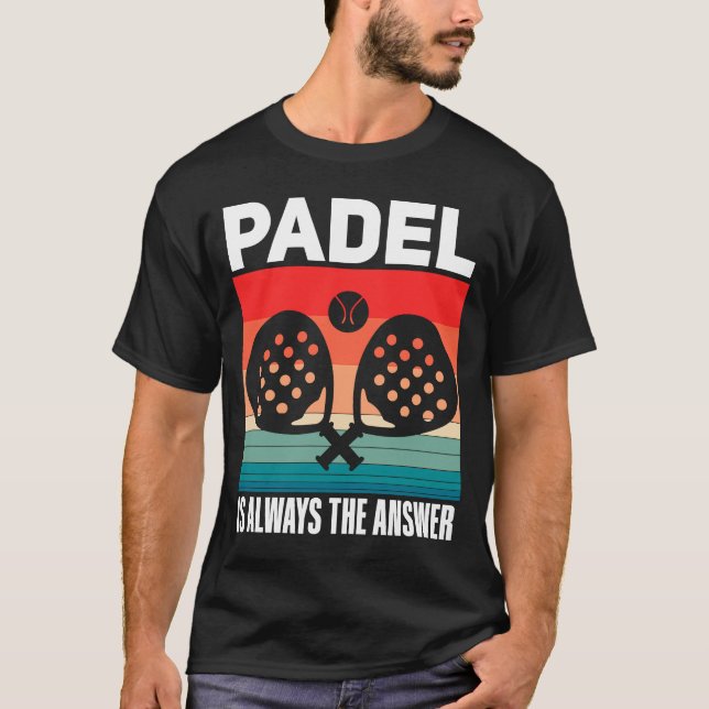 Padel Sport Quote Padeleur Padel Player T-Shirt (Vorderseite)