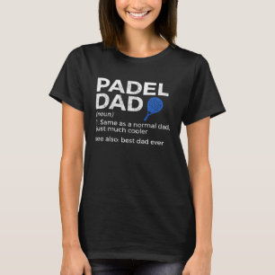 Padel Vater definiert Vater für Padel Tennis T-Shirt