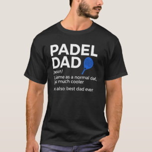 Padel Vater definiert Vater für Padel Tennis T-Shirt