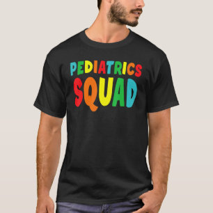 Pädiatrie Squad Pediatrics T-Shirt