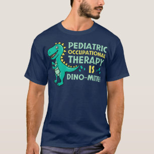 Pädiatrische Arbeitstherapeutin T-Shirt