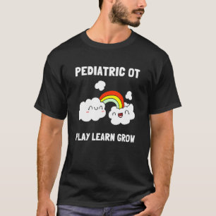 Pädiatrische Berufstherapeutin OT Monat OTA T-Shirt