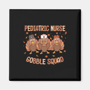 Pädiatrische Krankenschwester Türkei Gobble Squad  Magnet