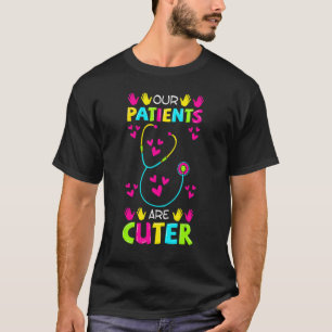Pädiatrische Nurse-Practitioner Patienten sind Nie T-Shirt