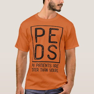 Pädiatrische Pädiatrie Meine Patienten sind Niedli T-Shirt