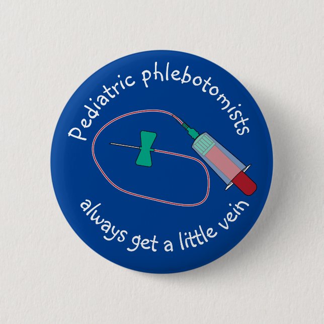 Pädiatrische Phlebotomisten bekommen immer eine kl Button (Vorderseite)
