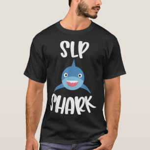 Pädiatrische Sprachtherapie Niedlicher SLP Shark T T-Shirt