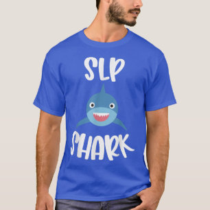 Pädiatrische Sprachtherapie Niedlicher SLP Shark T T-Shirt