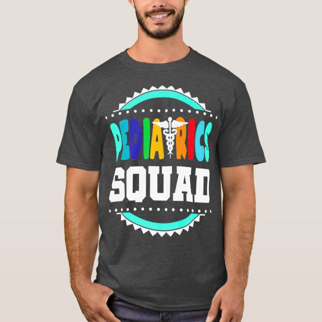 Pädiatrische Squad Nurse Pädiatrische Mitarbeiter  T-Shirt (Vorderseite)