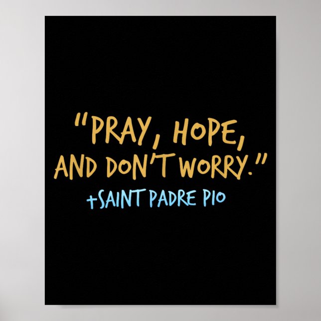 Padre O Catholic Shirt With Pray Hope And Don't Wo Poster (Vorne)