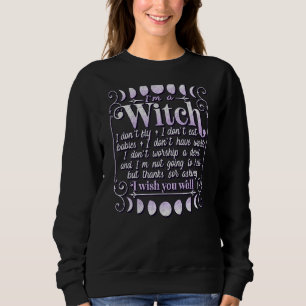 Pagan Wiccan Wicca Irrtümer, ich bin eine Hexe, di Sweatshirt