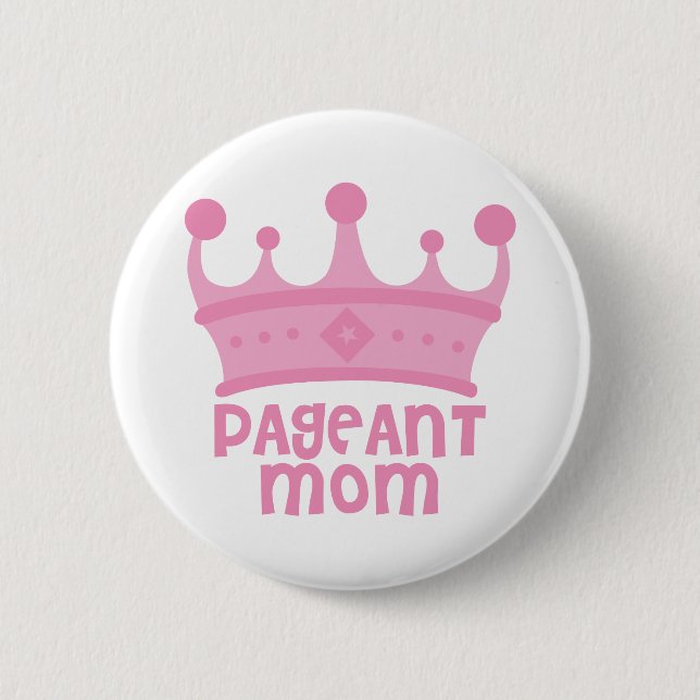 Pageant-Mama Button (Vorderseite)