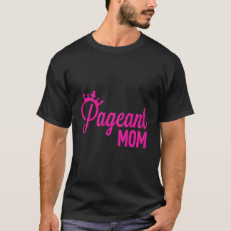 Pageant-Mama T-Shirt