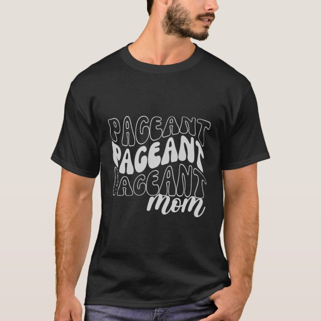 Pageant-Mama T-Shirt (Vorderseite)