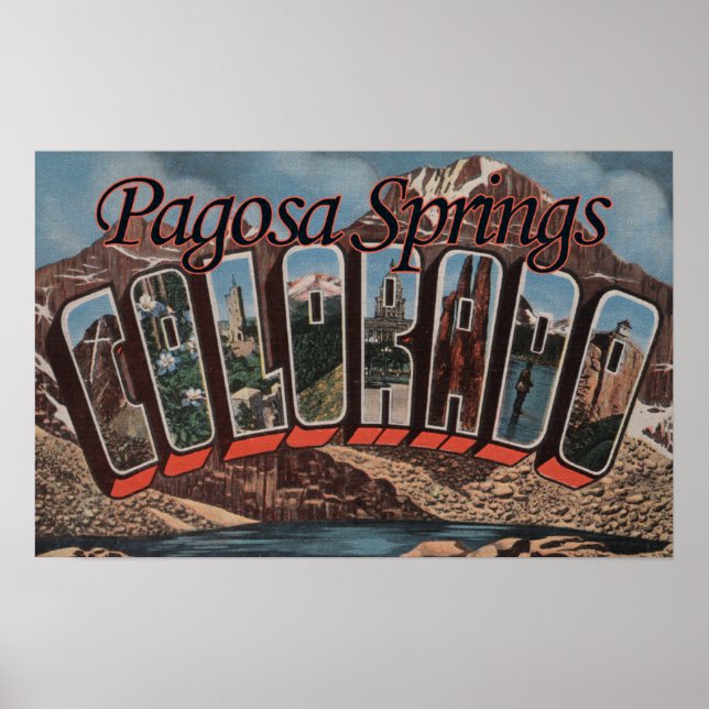 Pagosa Springs, Colorado - Große Buchstabenszenen Poster (Vorne)