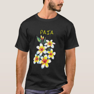 Paia Maui Hawaii Fragrant Plumeria Blume Floral T-Shirt