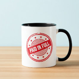Paid in Full Distressed Stamp Coffee Mug Tasse
