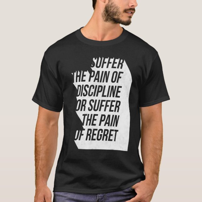 Pain Discipline or Regret Workout Motivational Tra T-Shirt (Vorderseite)