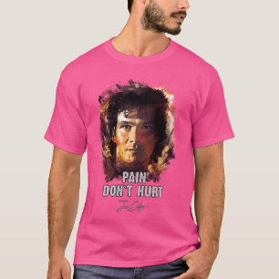 Pain Dont Hurt - James Dalton Road House T-Shirt