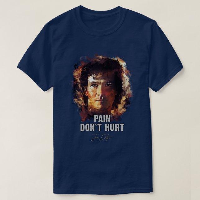 Pain Dont Hurt James Dalton Road House T-Shirt (Design vorne)