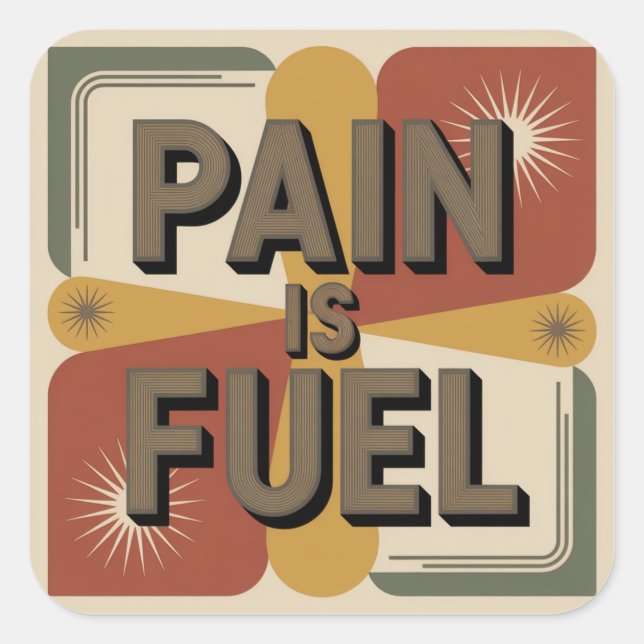 Pain Is Fuel Quadratischer Aufkleber (Vorderseite)