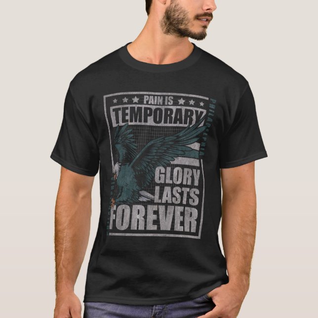 Pain Is Temporary Glory Is Forever Eagle Strength T-Shirt (Vorderseite)