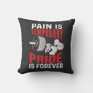 Pain Is Temporary Pride Is Forever Throw Pillow Kissen