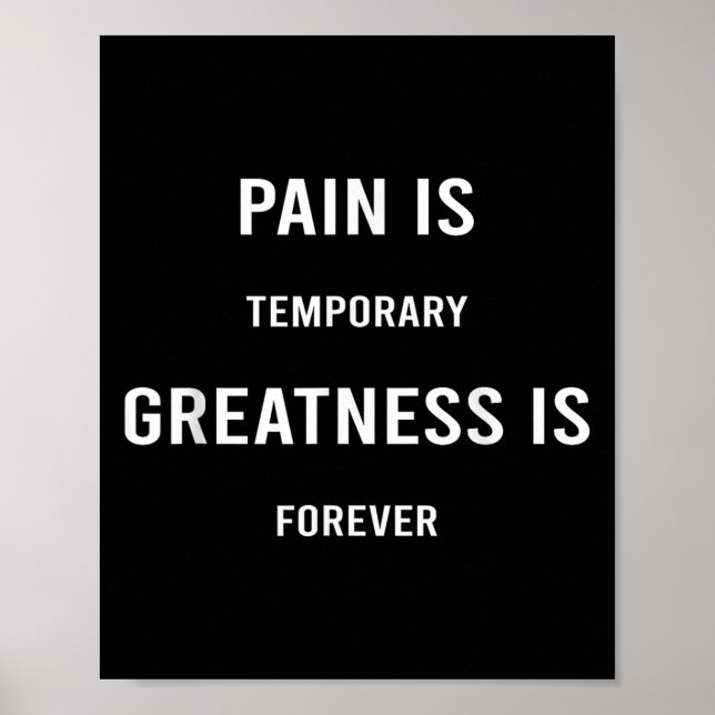 Pain Is Temrary Greatness Is Forever Motivational  Poster (Vorne)