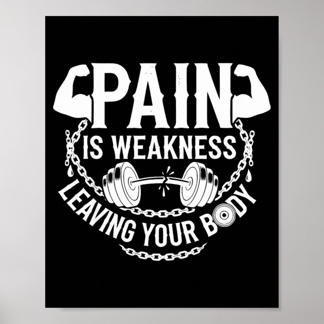 Pain Is Weakness Leaving Your Body Gym Workout Men Poster (Vorne)