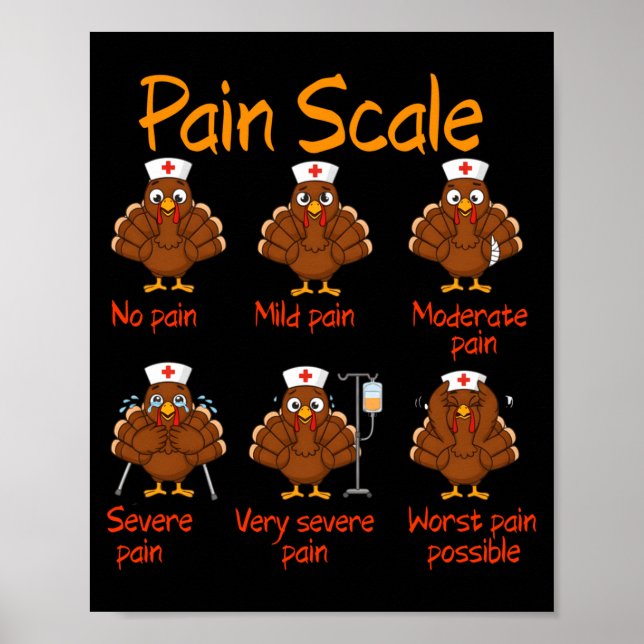 Pain Scale Nurse Turkey Thanksgiving Trauma Funny  Poster (Vorne)