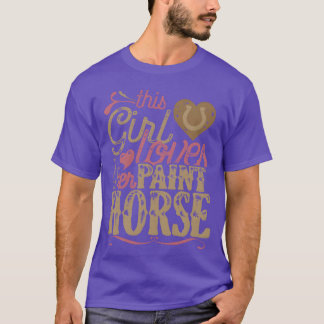 Paint Horse Gift Horses Girl T-Shirt