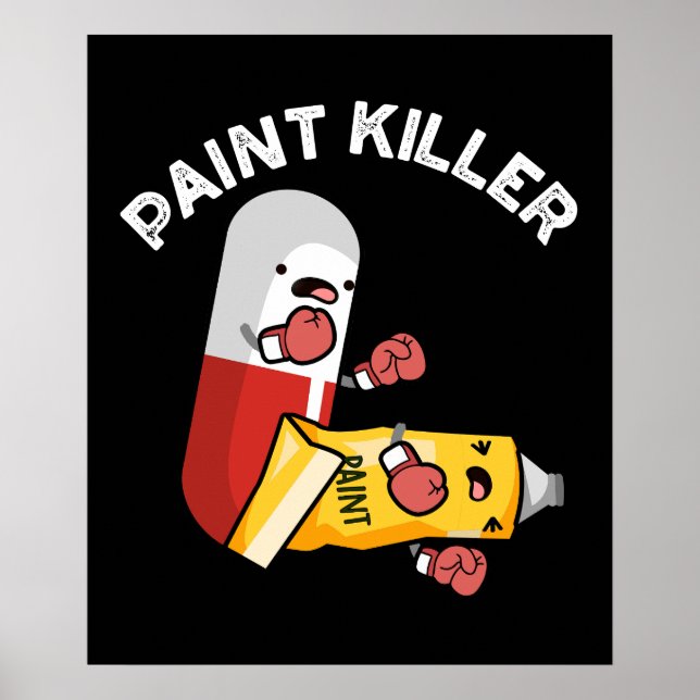 Paint Killer Funny Pill Puff Dark BG Poster (Vorne)