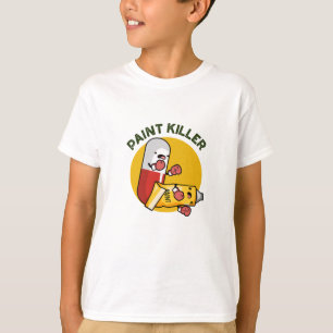 Paint Killer Funny Pill Puff T-Shirt