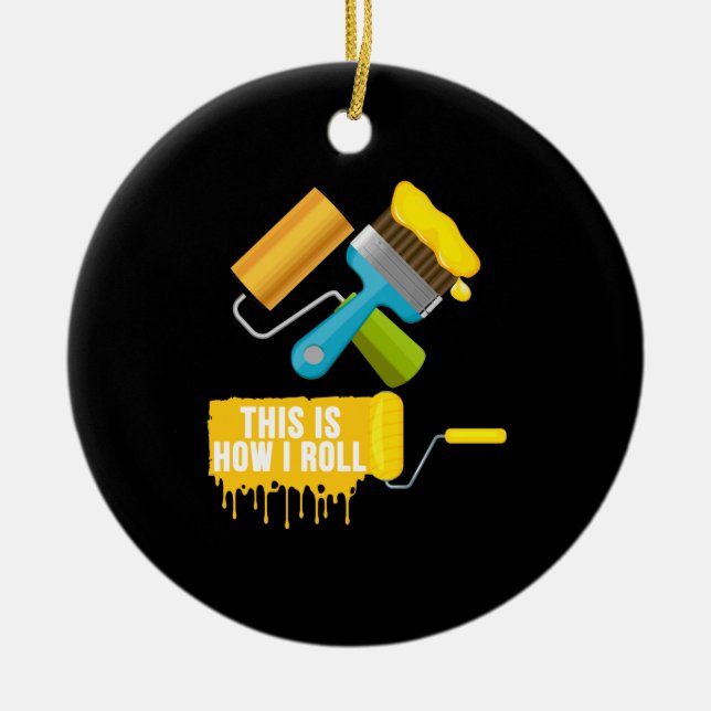 Paint Roller & Brush So Roll ich Keramik Ornament (Vorne)