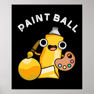 Paintball Funny Paint Pun Dark BG Poster